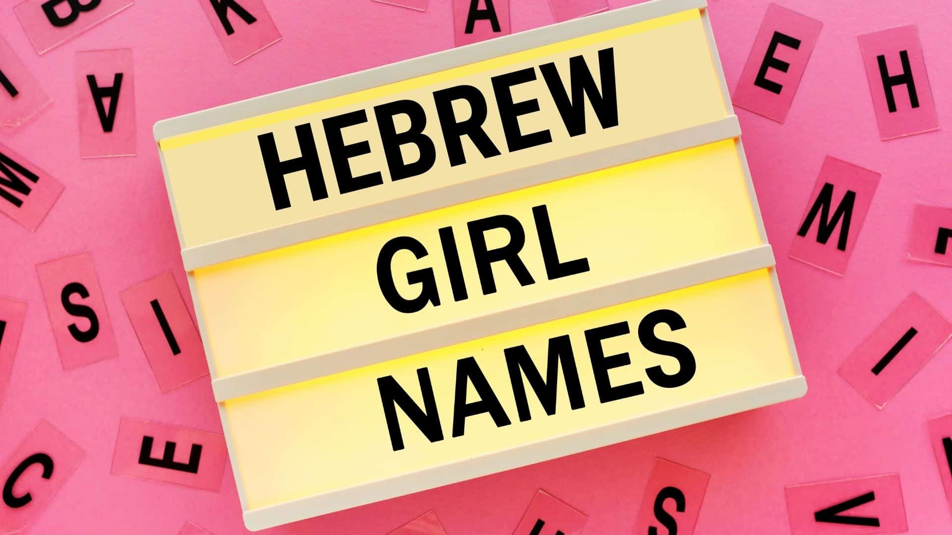 Lista De Nombres Hebreos Para Niña Y Su Significado